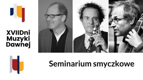 Seminarium smyczkowe w ramach XVII Dni Muzyki Dawnej