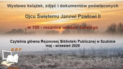 Wystawa w szubińskiej bibliotece w 100. rocznicę urodzin Jana Pawła II